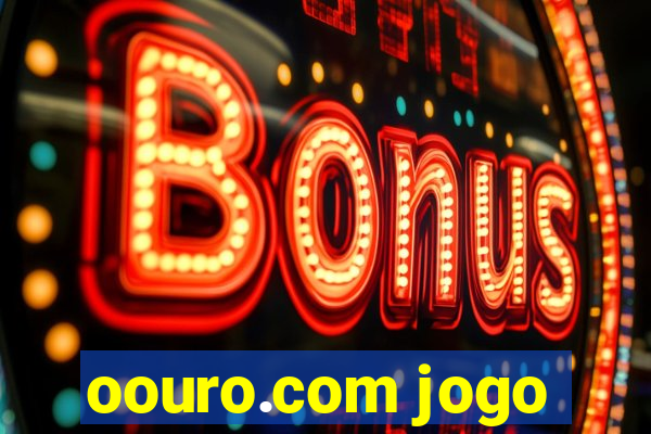 oouro.com jogo